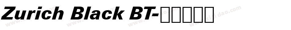 Zurich Black BT字体转换